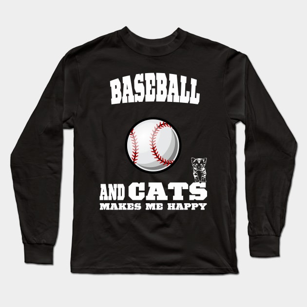 Baseball And Cats Makes Me Happy Long Sleeve T-Shirt by kooicat